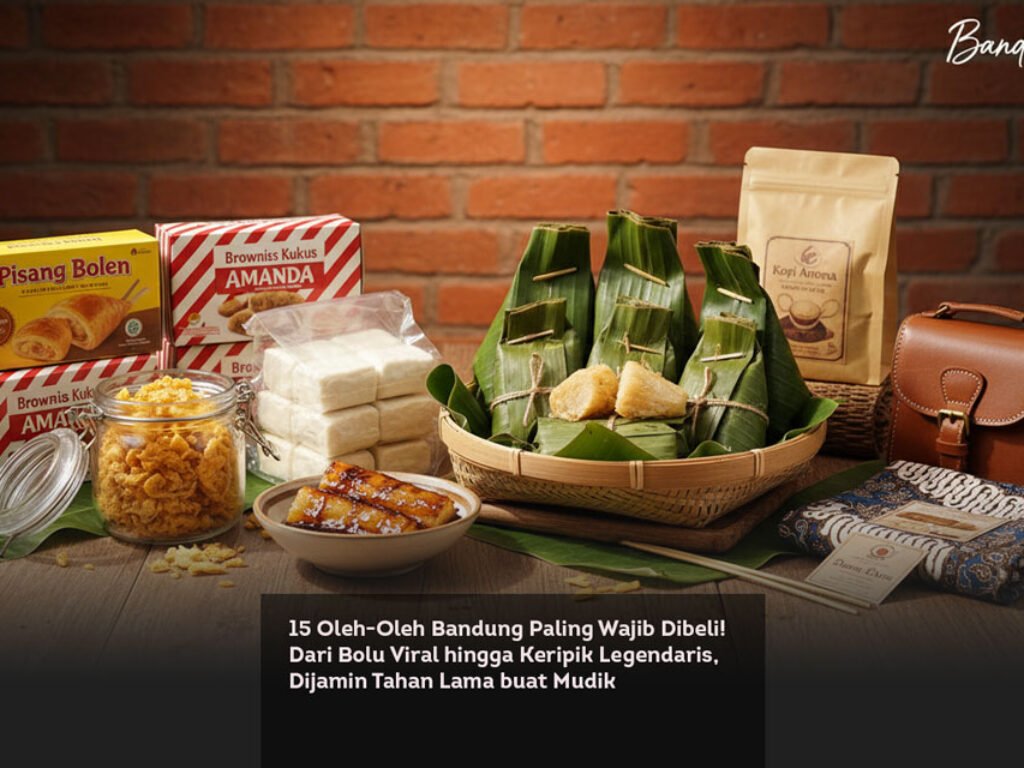 15 Oleh-Oleh Bandung Paling Wajib Dibeli! Dari Bolu Viral hingga Keripik Legendaris, Dijamin Tahan Lama buat Mudik
