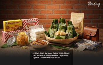 15 Oleh-Oleh Bandung Paling Wajib Dibeli! Dari Bolu Viral hingga Keripik Legendaris, Dijamin Tahan Lama buat Mudik