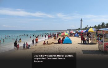 350 Ribu Wisatawan Masuk Banten, Anyer Jadi Destinasi Favorit Lebaran