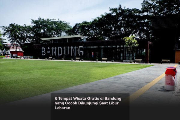 8 Tempat Wisata Gratis di Bandung yang Cocok Dikunjungi Saat Libur Lebaran locusonline featured image Mar 2026