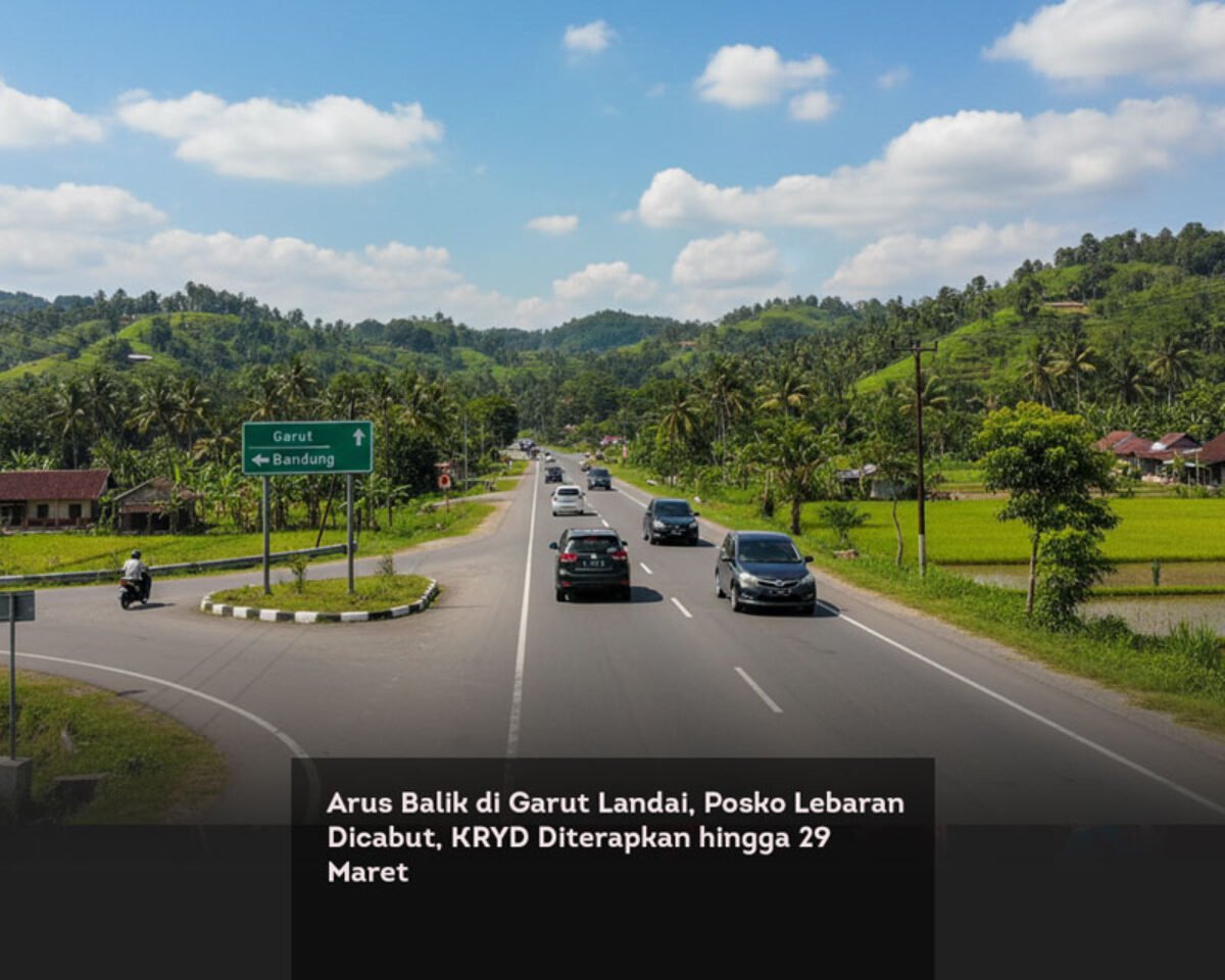 Arus Balik di Garut Landai, Posko Lebaran Dicabut, KRYD Diterapkan hingga 29 Maret
