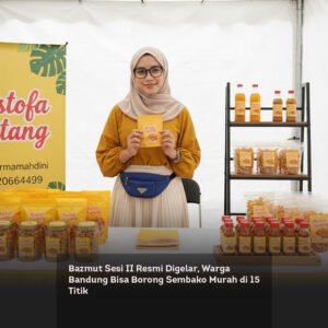 Bazmut Sesi II Resmi Digelar, Warga Bandung Bisa Borong Sembako Murah di 15 Titik