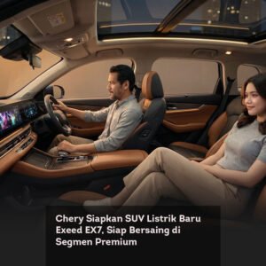 Chery Siapkan SUV Listrik Baru Exeed EX7, Siap Bersaing di Segmen Premium
