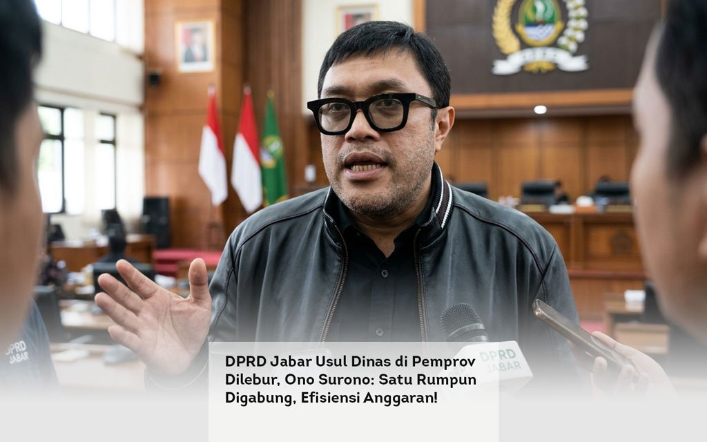 DPRD Jabar Usul Dinas di Pemprov Dilebur, Ono Surono, Satu Rumpun Digabung, Efisiensi Anggaran! locusonline featured image Mar 2026