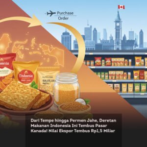 Dari Tempe hingga Permen Jahe, Deretan Makanan Indonesia Ini Tembus Pasar Kanada! Nilai Ekspor Tembus Rp1,5 Miliar