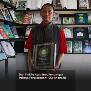 Dari Titik ke Ayat Suci, Perjuangan Pekerja Percetakan Al-Qur’an Braille