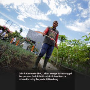 Dilirik Kemenko IPK, Lahan Warga Batununggal Berpotensi Jadi RTH Produktif dan Sentra Urban Farming Terpadu di Bandung