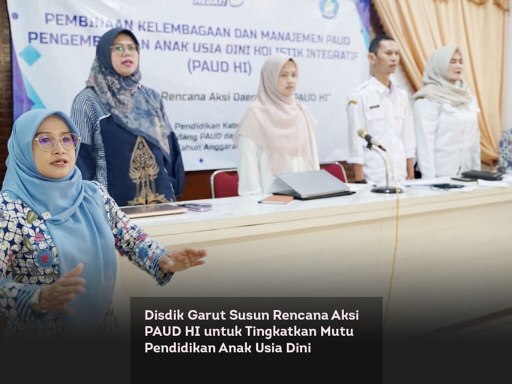 Disdik Garut Susun Rencana Aksi PAUD HI untuk Tingkatkan Mutu Pendidikan Anak Usia Dini