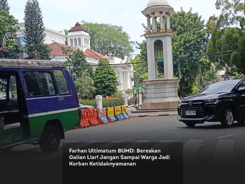 Farhan Ultimatum BUMD: Bereskan Galian Liar! Jangan Sampai Warga Jadi Korban Ketidaknyamanan