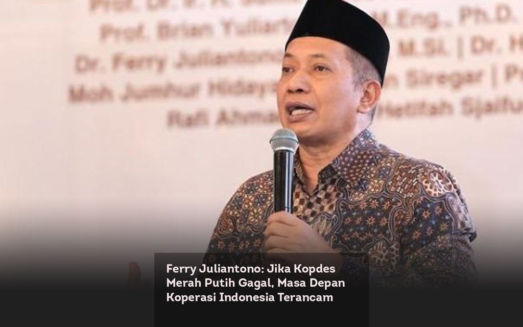 Ferry Juliantono, Jika Kopdes Merah Putih Gagal, Masa Depan Koperasi Indonesia Terancam locusonline featured image Mar