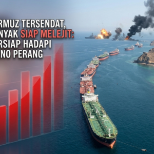 Selat Hormuz Tersendat, Harga Minyak Siap Melejit: Pasar Bersiap Hadapi Efek Domino Perang
