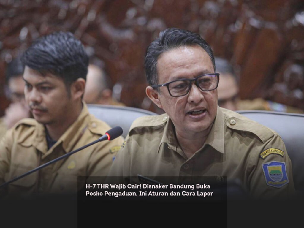 H-7 THR Wajib Cair! Disnaker Bandung Buka Posko Pengaduan, Ini Aturan dan Cara Lapor