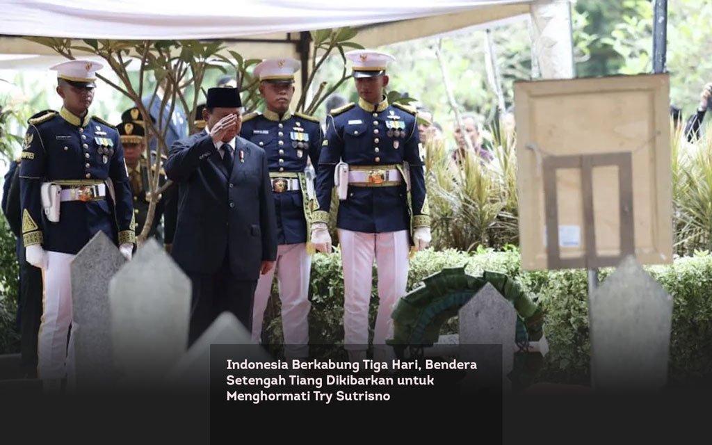 Indonesia Berkabung Tiga Hari, Bendera Setengah Tiang Dikibarkan untuk Menghormati Try Sutrisno locusonline featured image Mar