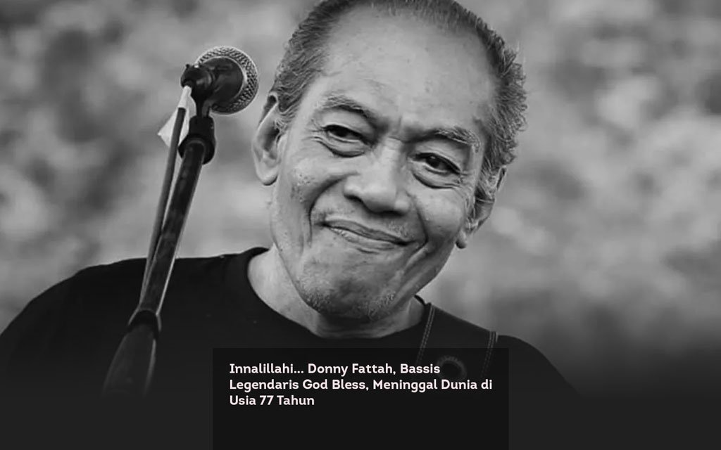 Innalillahi… Donny Fattah, Bassis Legendaris God Bless, Meninggal Dunia di Usia 77 Tahun locusonline featured image Mar
