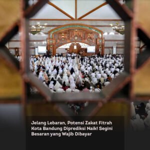 Jelang Lebaran, Potensi Zakat Fitrah Kota Bandung Diprediksi Naik! Segini Besaran yang Wajib Dibayar