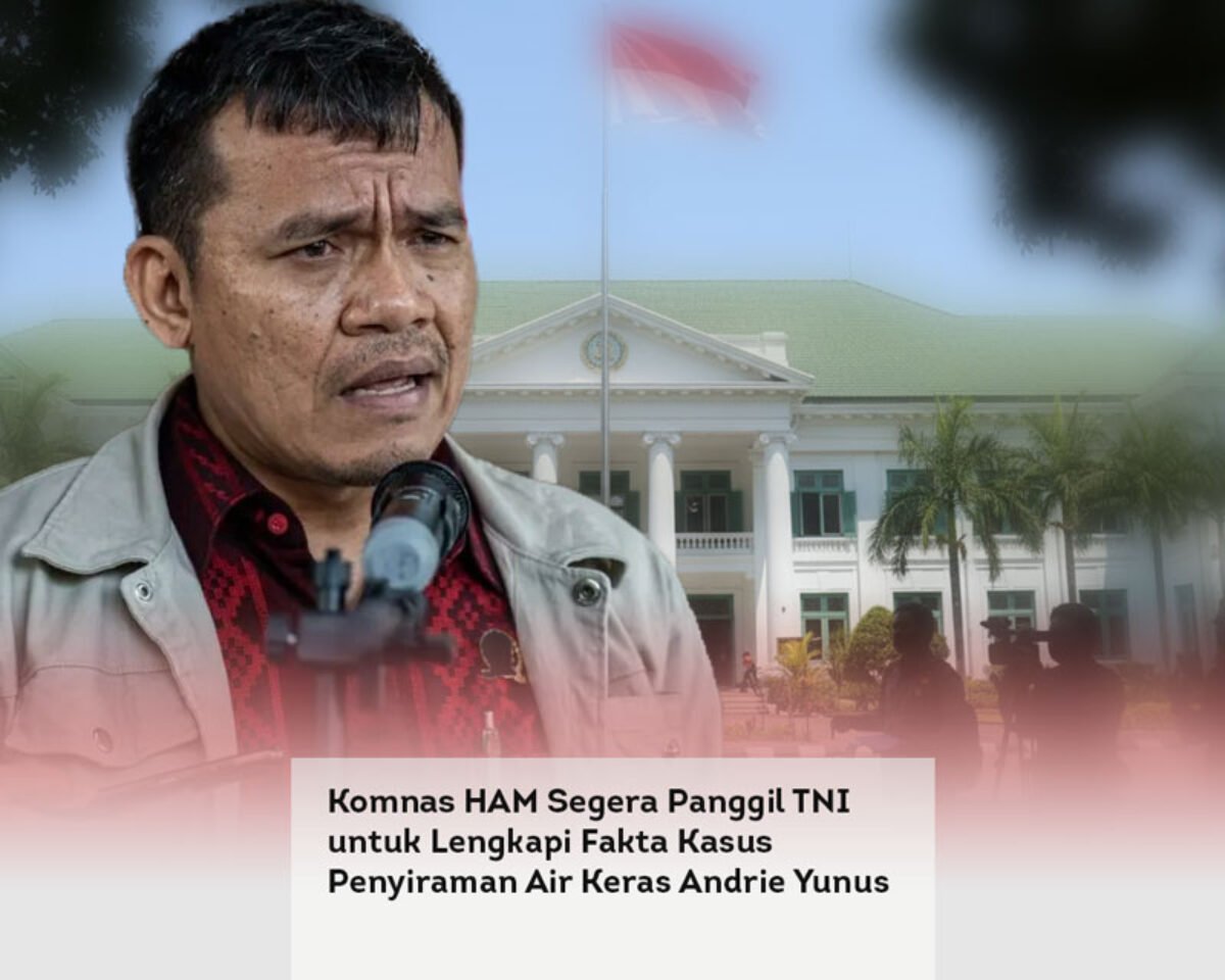 Komnas HAM Segera Panggil TNI untuk Lengkapi Fakta Kasus Penyiraman Air Keras Andrie Yunus