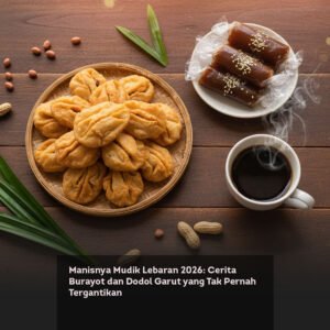 Manisnya Mudik Lebaran 2026: Cerita Burayot dan Dodol Garut yang Tak Pernah Tergantikan