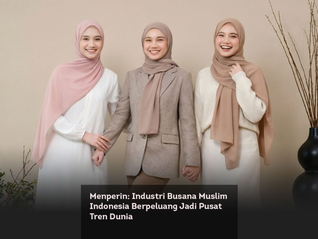 Menperin: Industri Busana Muslim Indonesia Berpeluang Jadi Pusat Tren Dunia