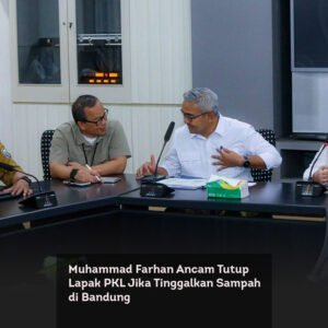 Muhammad Farhan Ancam Tutup Lapak PKL Jika Tinggalkan Sampah di Bandung