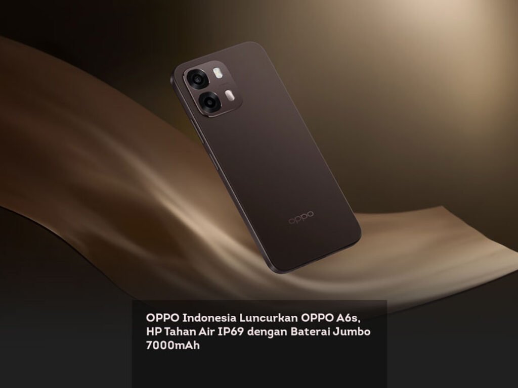 OPPO Indonesia Luncurkan OPPO A6s, HP Tahan Air IP69 dengan Baterai Jumbo 7000mAh