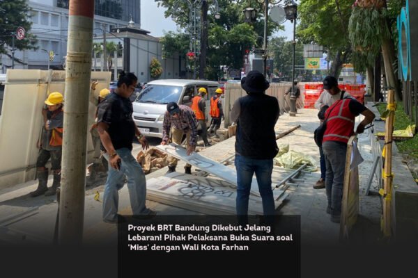 Proyek BRT Bandung Dikebut Jelang Lebaran! Pihak Pelaksana Buka Suara soal Miss dengan Wali Kota Farhan locusonline featured image Mar 2026