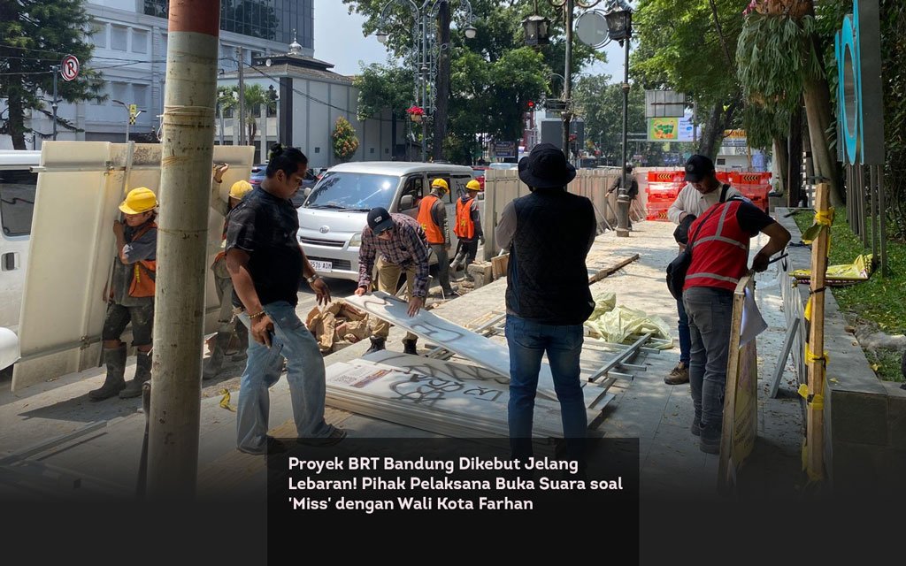 Proyek BRT Bandung Dikebut Jelang Lebaran! Pihak Pelaksana Buka Suara soal Miss dengan Wali Kota Farhan locusonline featured image Mar 2026