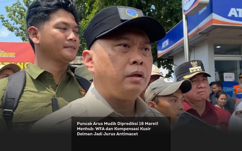 Puncak Arus Mudik Diprediksi 18 Maret! Menhub, WFA dan Kompensasi Kusir Delman Jadi Jurus Antimacet locusonline featured image Mar 2026