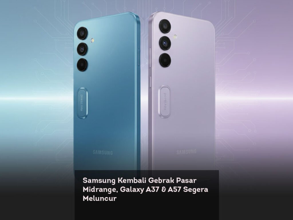 Samsung Kembali Gebrak Pasar Midrange, Galaxy A37 & A57 Segera Meluncur