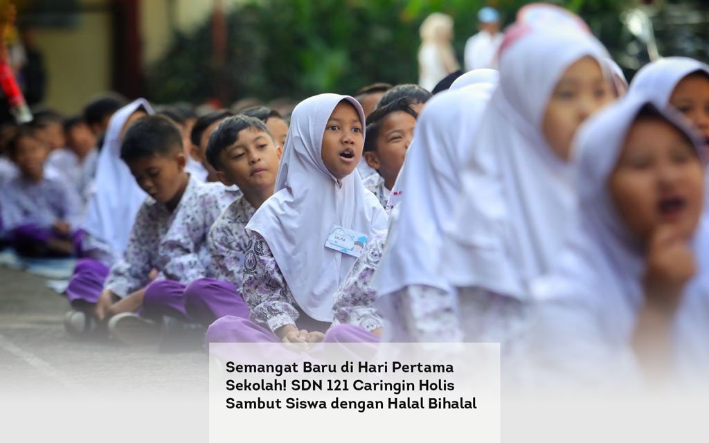 Semangat Baru di Hari Pertama Sekolah! SDN 121 Caringin Holis Sambut Siswa dengan Halal Bihalal locusonline featured image Mar 2026
