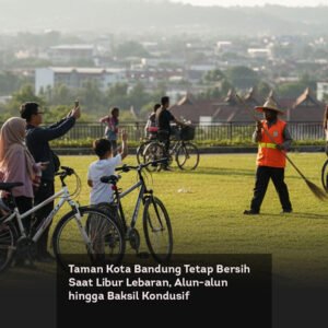 Taman Kota Bandung Tetap Bersih Saat Libur Lebaran, Alun-alun hingga Baksil Kondusif