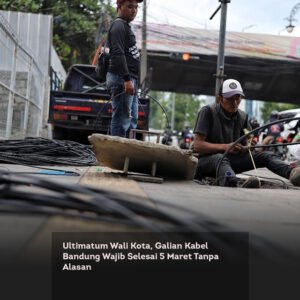 Ultimatum Wali Kota, Galian Kabel Bandung Wajib Selesai 5 Maret Tanpa Alasan