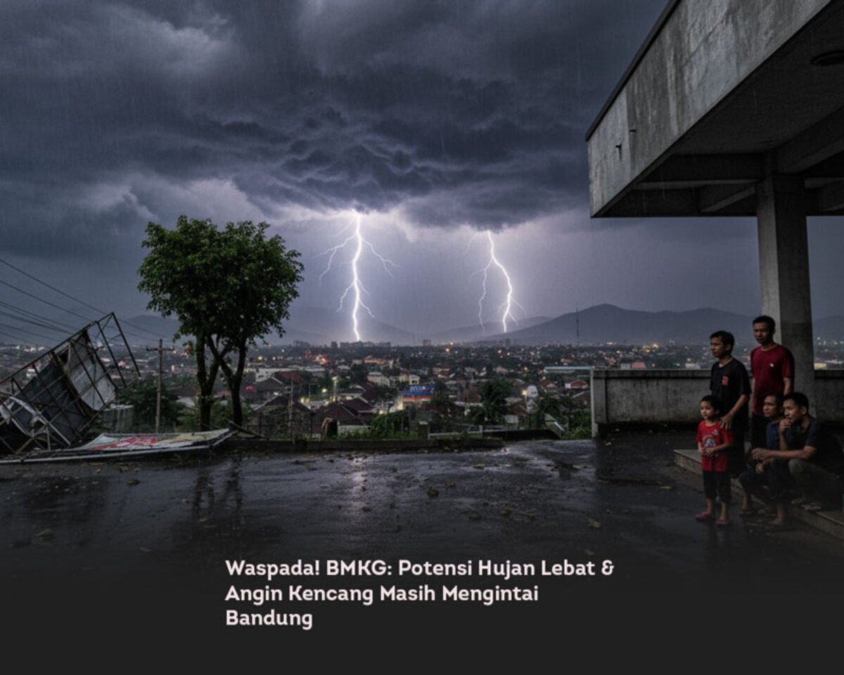 Waspada! BMKG: Potensi Hujan Lebat & Angin Kencang Masih Mengintai Bandung