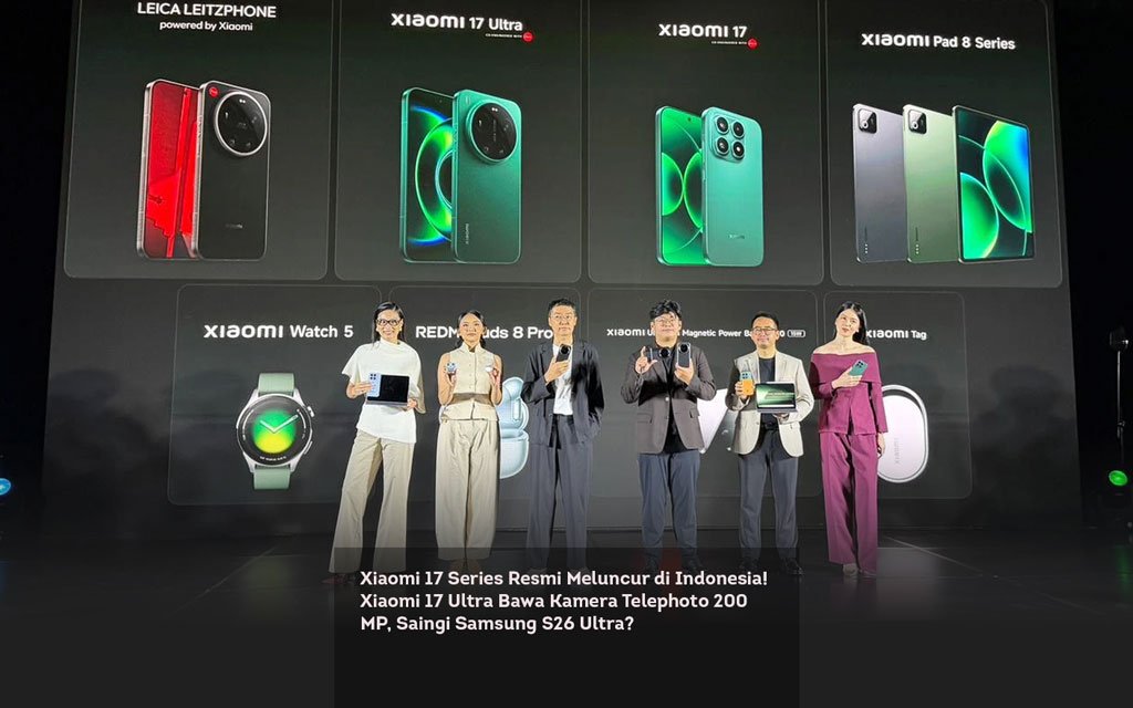 Xiaomi 17 Series Resmi Meluncur di Indonesia! Xiaomi 17 Ultra Bawa Kamera Telephoto 200 MP, Saingi Samsung S26 Ultra locusonline featured image Mar