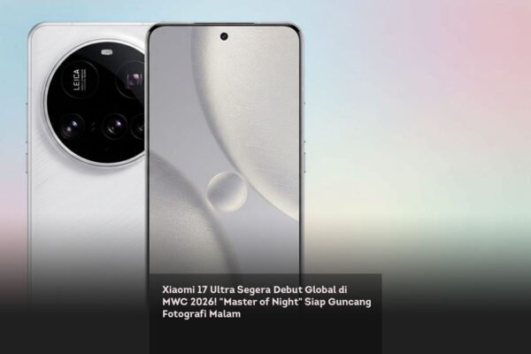 Xiaomi 17 Ultra Segera Debut Global di MWC 2026! Master of Night Siap Guncang Fotografi Malam locusonline featured image Mar