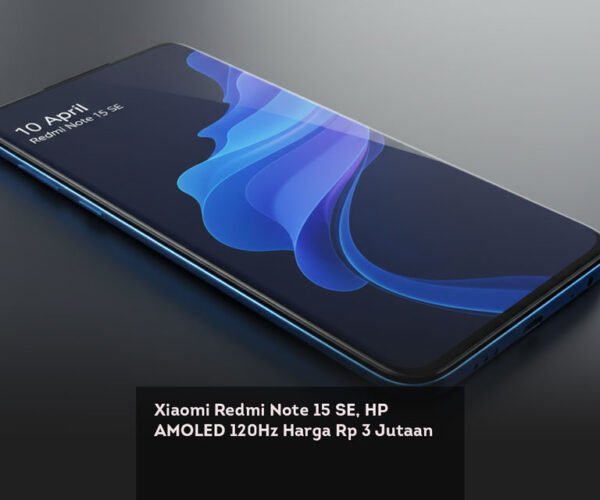 Xiaomi Redmi Note 15 SE, HP AMOLED 120Hz Harga Rp 3 Jutaan
