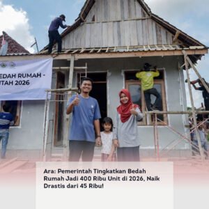 Ara: Pemerintah Tingkatkan Bedah Rumah Jadi 400 Ribu Unit di 2026, Naik Drastis dari 45 Ribu!