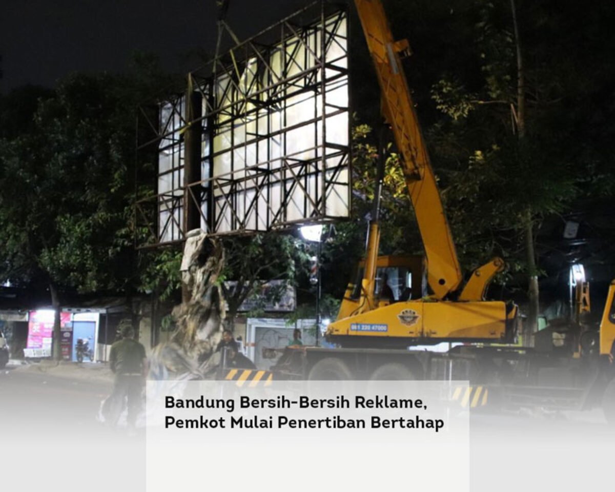 Bandung Bersih-Bersih Reklame, Pemkot Mulai Penertiban Bertahap