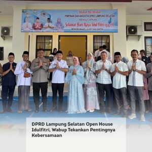 DPRD Lampung Selatan Open House Idulfitri, Wabup Tekankan Pentingnya Kebersamaan