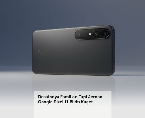 Desainnya Familiar, Tapi Jeroan Google Pixel 11 Bikin Kaget