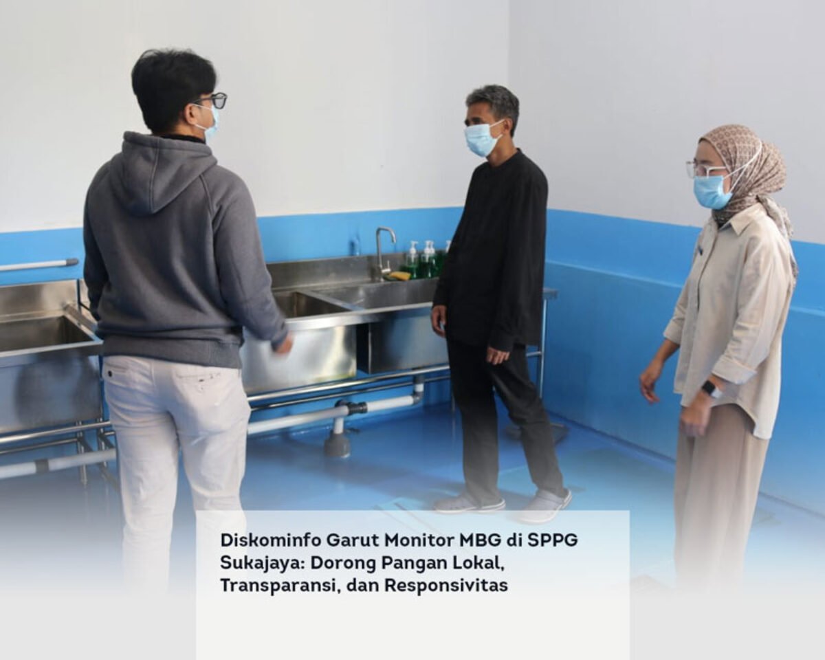 Diskominfo Garut Monitor MBG di SPPG Sukajaya: Dorong Pangan Lokal, Transparansi, dan Responsivitas