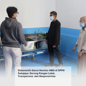 Diskominfo Garut Monitor MBG di SPPG Sukajaya: Dorong Pangan Lokal, Transparansi, dan Responsivitas