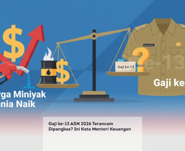 Gaji ke-13 ASN 2026 Terancam Dipangkas? Ini Kata Menteri Keuangan