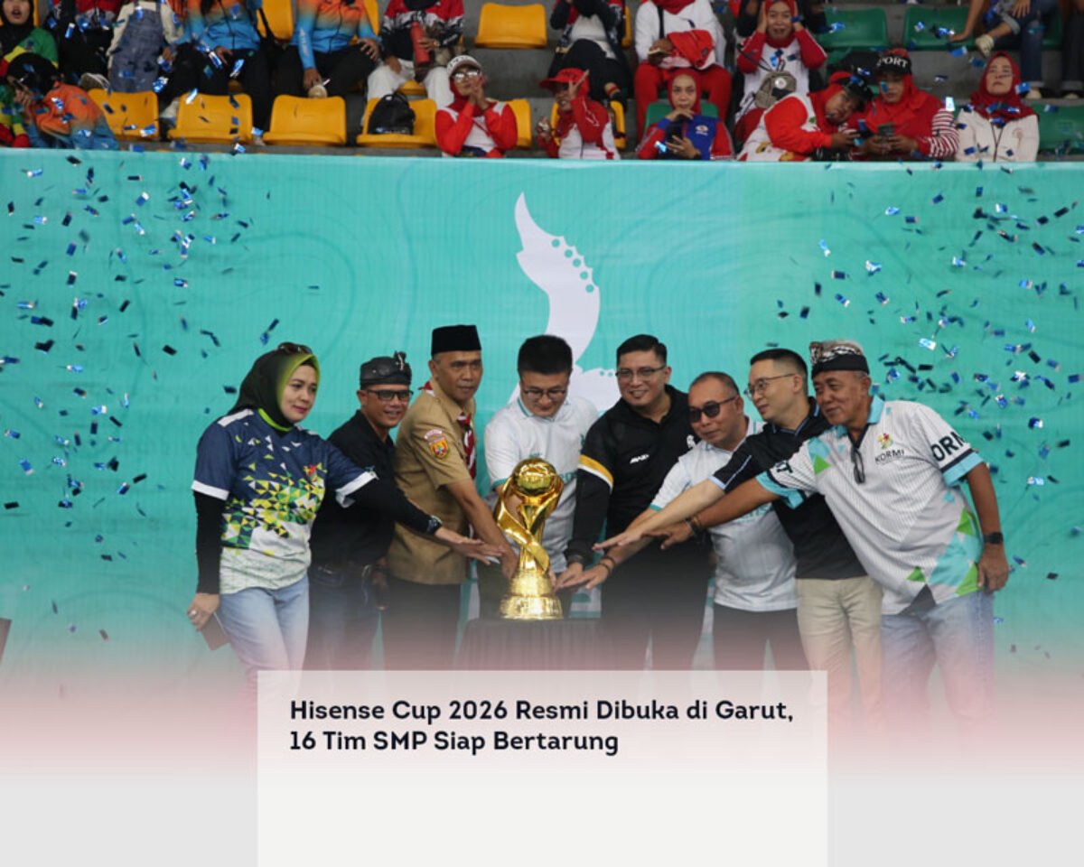 Hisense Cup 2026 Resmi Dibuka di Garut, 16 Tim SMP Siap Bertarung