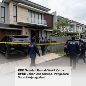 KPK Geledah Rumah Wakil Ketua DPRD Jabar Ono Surono, Pengacara Soroti Kejanggalan!