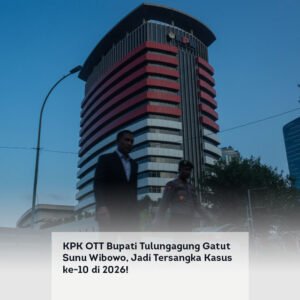 KPK OTT Bupati Tulungagung Gatut Sunu Wibowo, Jadi Tersangka Kasus ke-10 di 2026!