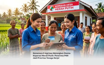 Kemensos & Agrinas Matangkan Skema Koperasi Merah Putih: Penerima PKH Jadi Prioritas Tenaga Kerja!