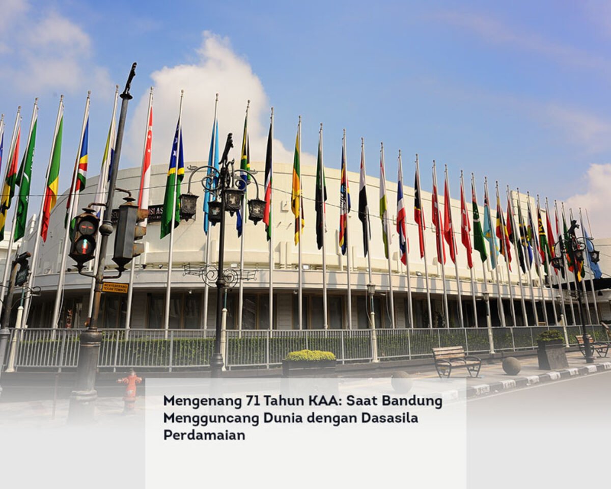 Mengenang 71 Tahun KAA: Saat Bandung Mengguncang Dunia dengan Dasasila Perdamaian