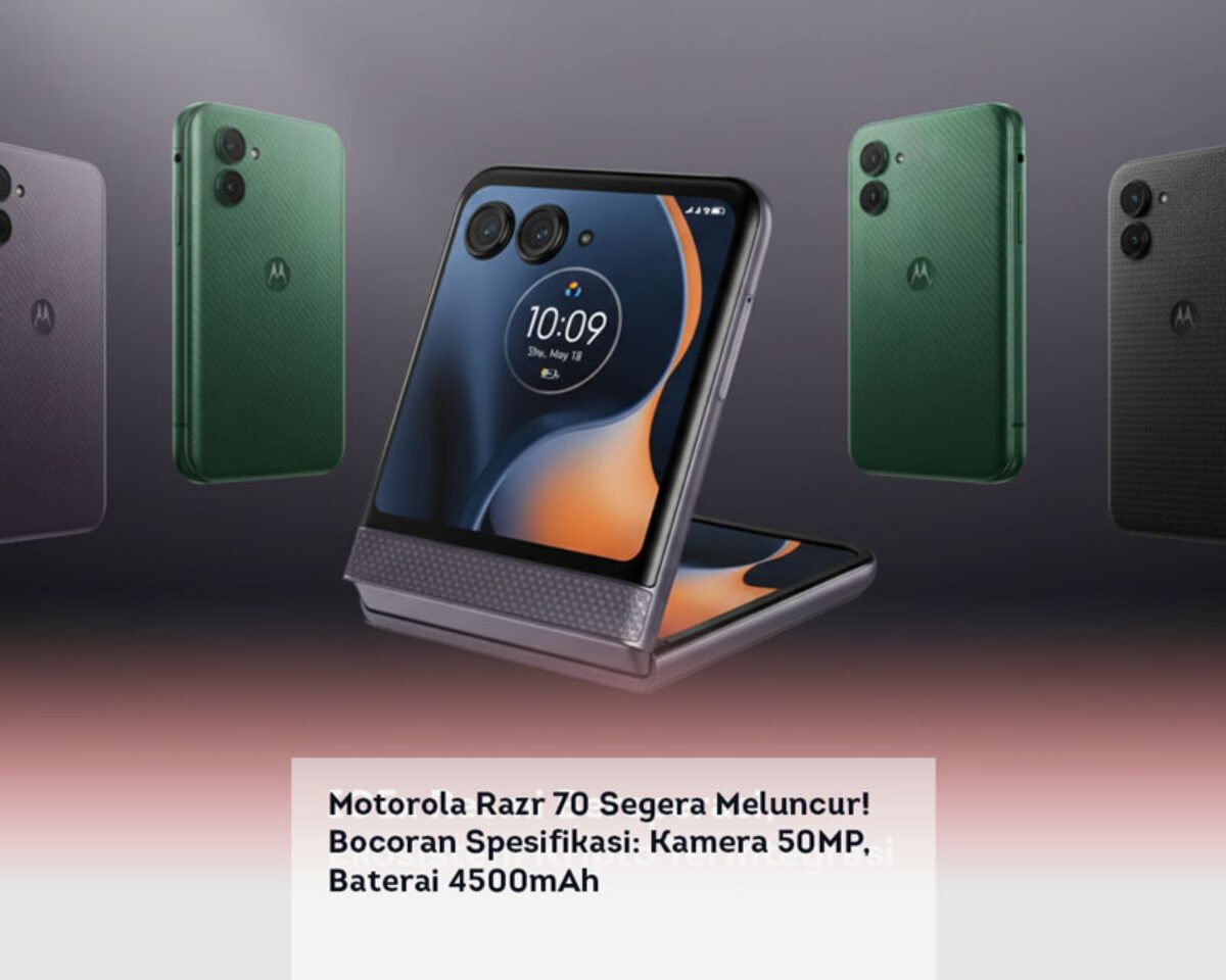 Motorola Razr 70 Segera Meluncur! Bocoran Spesifikasi: Kamera 50MP, Baterai 4500mAh