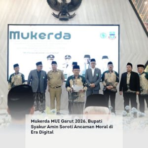 Mukerda MUI Garut 2026, Bupati Syakur Amin Soroti Ancaman Moral di Era Digital