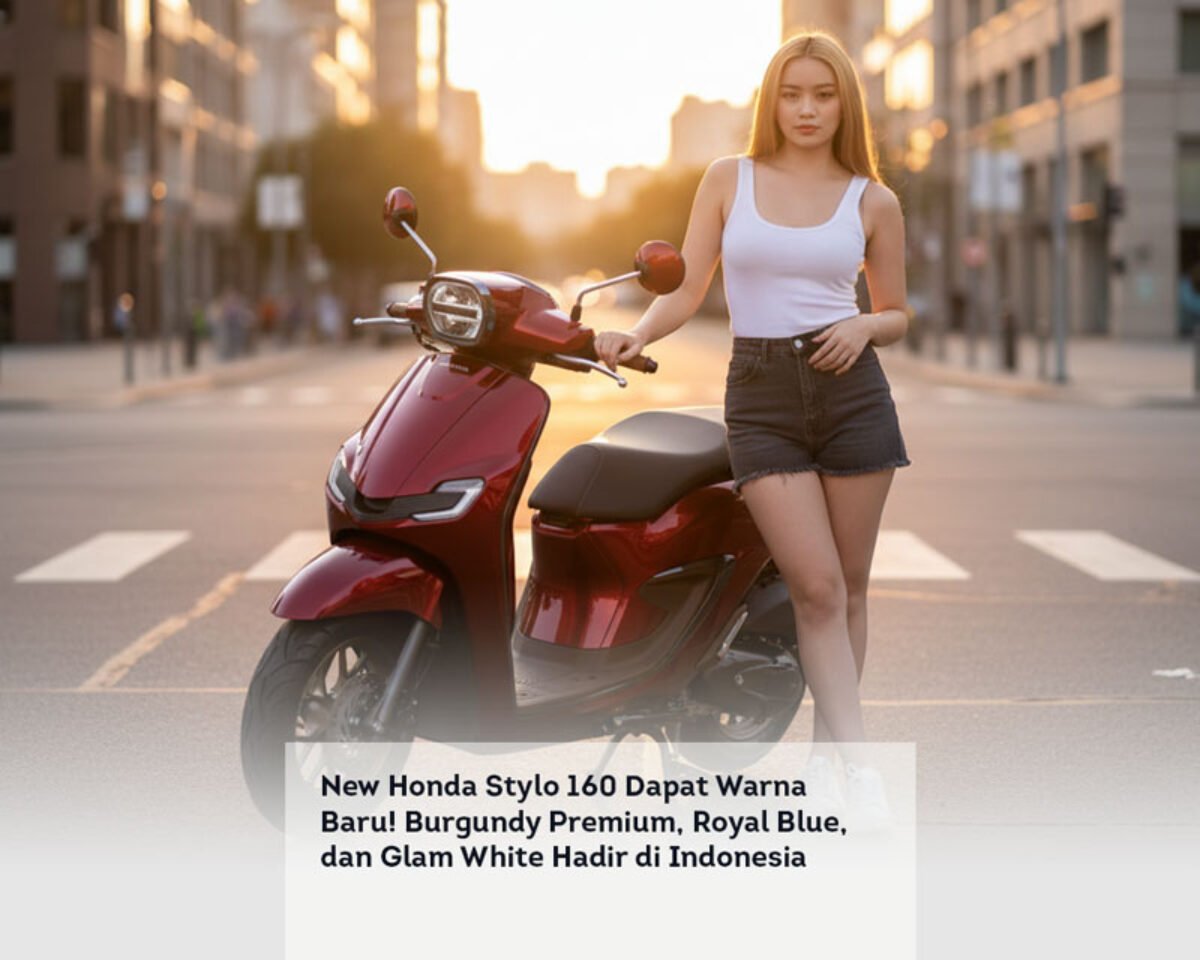 New Honda Stylo 160 Dapat Warna Baru! Burgundy Premium, Royal Blue, dan Glam White Hadir di Indonesia